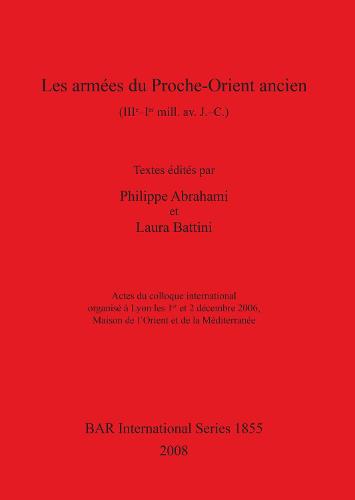 Les armées du Proche-Orient ancient (IIIe-Ier mill.av. J. -C.)