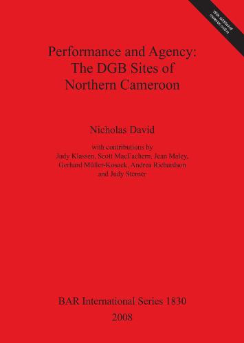 Performance and Agency: The DGB Sites of Northern Cameroon