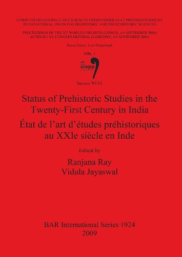 Status of Prehistoric Studies in the Twenty First Century in India / État de l'art d'études réhistoriques au XXIe siècle en Inde