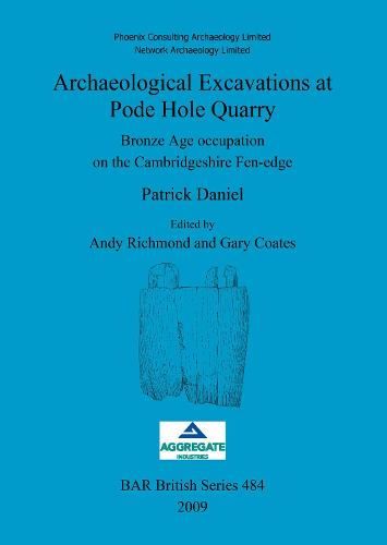 Archaeological Excavations at Pode Hole Quarry