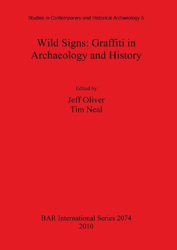 Wild Signs: Graffiti in Archaeology and History