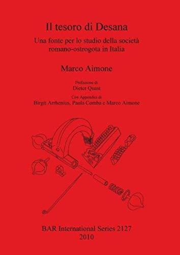 Il tesoro di Desana. Una fonte per lo studio della società romano-ostrogota in Italia