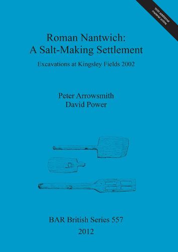 Roman Nantwich: A Salt-Making Settlement