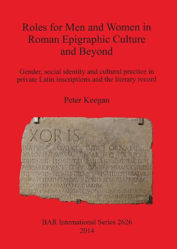 Roles for Men and Women in Roman Epigraphic Culture and Beyond