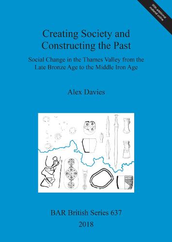 Creating Society and Constructing the Past