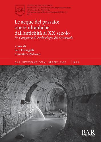 Le acque del passato: opere idrauliche dall'antichità al XX secolo