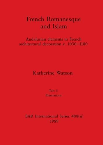 French Romanesque and Islam, Part ii