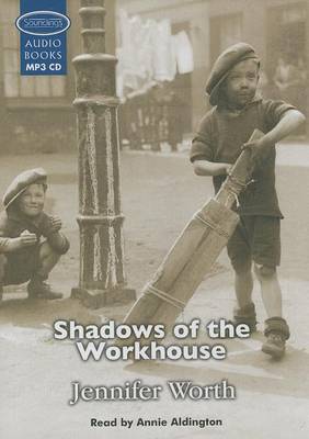 Shadows Of The Workhouse