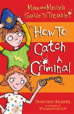 How to Catch a Criminal: v. 1