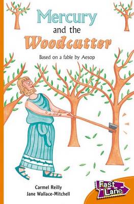 Mercury and The Woodcutter Fast Lane Orange Fiction