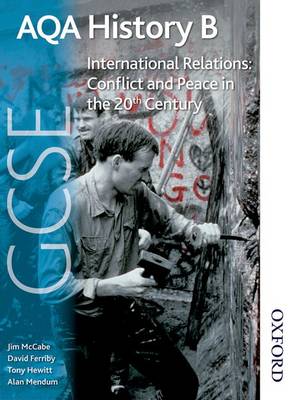 AQA GCSE History B International Relations: Conflict and Peace in the 20th Century: Unit 1