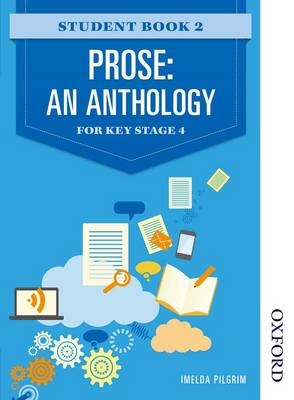 Prose: An Anthology for Key Stage 4 Student Book 2