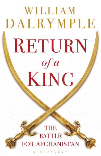 Return of a King by William Dalrymple