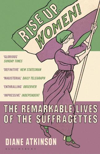 Rise Up Women! by Dr Diane Atkinson