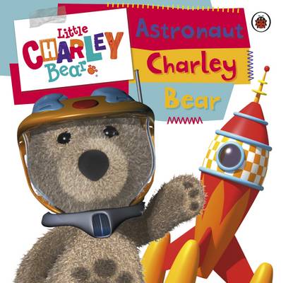 Astronaut Charley Bear