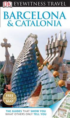 DK Eyewitness Travel Guide: Barcelona & Catalonia