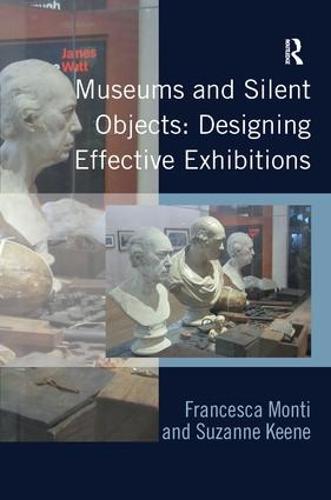 Museums and Silent Objects: Designing Effective Exhibitions
