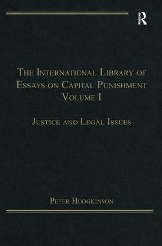 The International Library of Essays on Capital Punishment, Volume 1