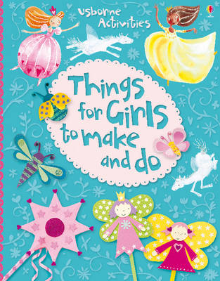 Things for Girls to Make and Do