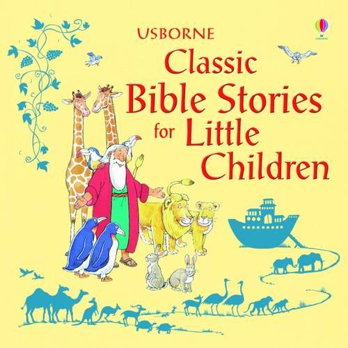Classic Bible Stories for Little Children