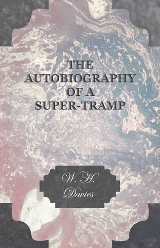 The Autobiography of a Super-Tramp.