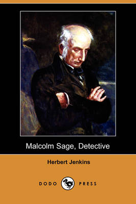 Malcolm Sage, Detective (Dodo Press)