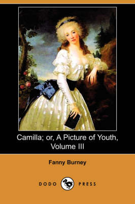 Camilla; Or, a Picture of Youth, Volume III (Dodo Press)