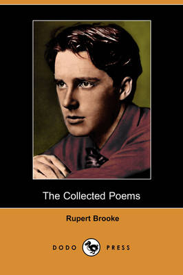 The Collected Poems of Rupert Brooke (Dodo Press)