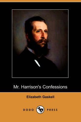 Mr. Harrison's Confessions (Dodo Press)