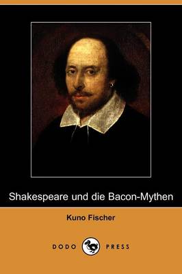 Shakespeare Und Die Bacon-Mythen (Dodo Press)