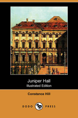 Juniper Hall (Illustrated Edition) (Dodo Press)