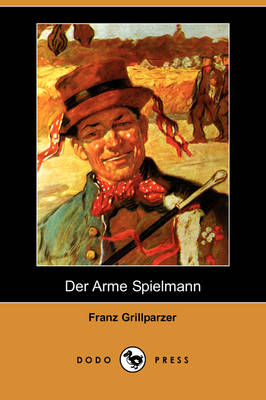 Der Arme Spielmann (Dodo Press)