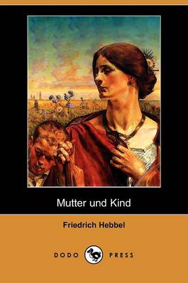 Mutter Und Kind (Dodo Press)