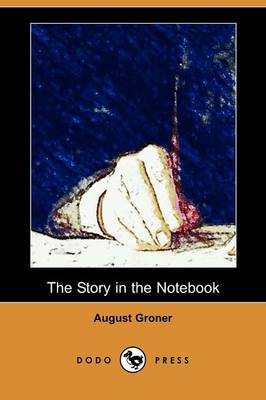 The Story in the Notebook (Dodo Press)