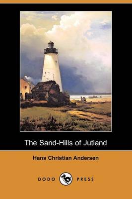 The Sand-Hills of Jutland (Dodo Press)