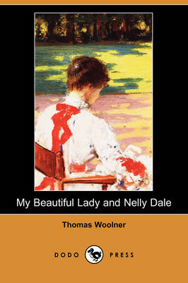 My Beautiful Lady and Nelly Dale (Dodo Press)