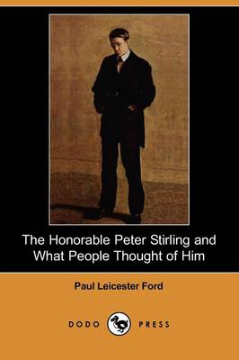 The Honorable Peter Stirling and What People Thought of Him (Dodo Press)