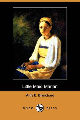 Little Maid Marian (Dodo Press)
