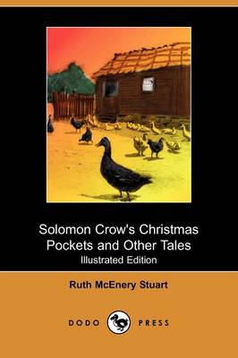 Solomon Crow's Christmas Pockets and Other Tales (Illustrated Edition) (Dodo Press)