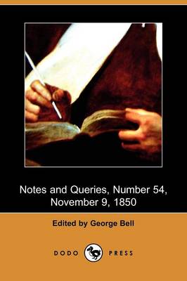 Notes and Queries, Number 54, November 9, 1850 (Dodo Press)
