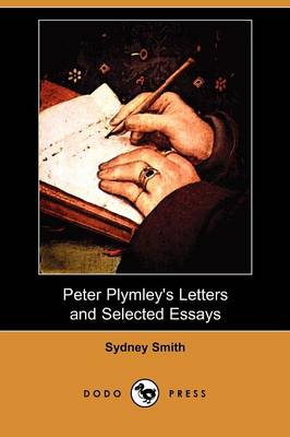 Peter Plymley's Letters and Selected Essays (Dodo Press)