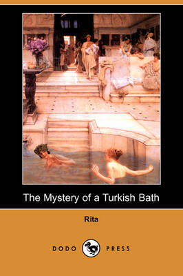 The Mystery of a Turkish Bath (Dodo Press)