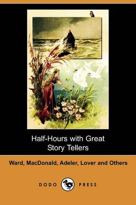 Half-Hours with Great Story Tellers (Dodo Press)