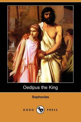 Oedipus the King (Dodo Press)