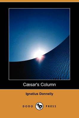 Caesar's Column (Dodo Press)