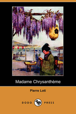 Madame Chrysantheme (Dodo Press)