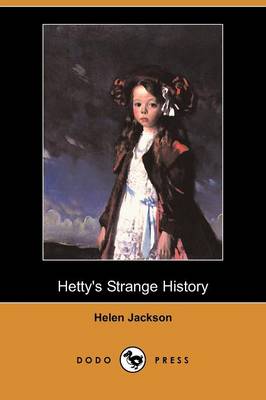 Hetty's Strange History (Dodo Press)