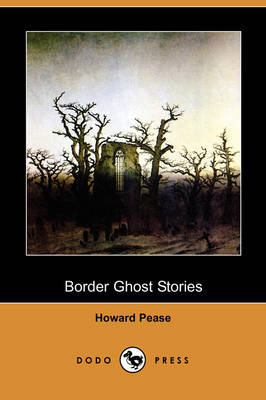 Border Ghost Stories (Dodo Press)
