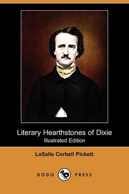 Literary Hearthstones of Dixie (Illustrated Edition) (Dodo Press)
