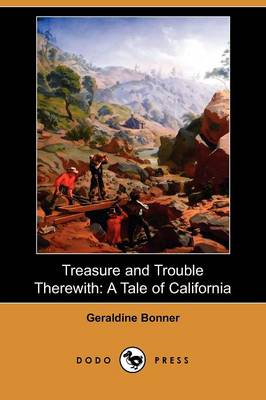 Treasure and Trouble Therewith